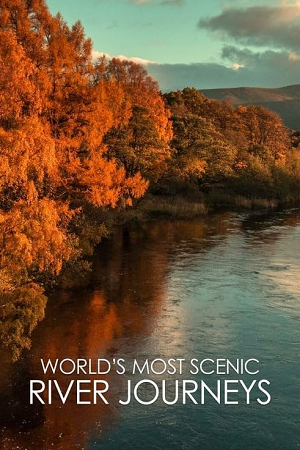 World's Most Scenic River Journeys (2022)