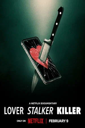 Lover, Stalker, Killer (сериал 2024 – ...)