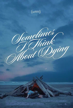 Sometimes I Think About Dying (2023)