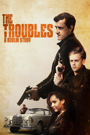 The Troubles A Dublin Story (2022)